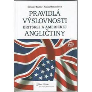 Pravidlá výslovnosti britskej a americkej angličtiny - Jolana Miškovičová, Miroslav Bázlik