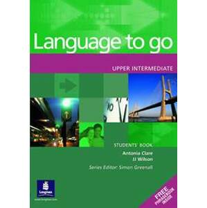 Language to Go Upper Intermediate Students´ Book - Clare, Wilson J.J. Antonia