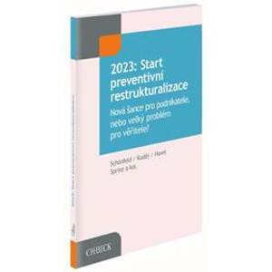 2023: Start preventivní restrukturalizace - Jaroslav Schönfeld, Michal Kuděj, Bohumil Havel