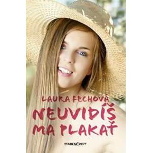 Neuvidíš ma plakať (2.vydanie) - Laura Fechová