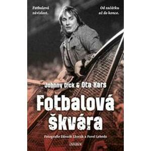 Fotbalová škvára - Ota Kars, Zdeněk Lhoták, Pavel Lebeda