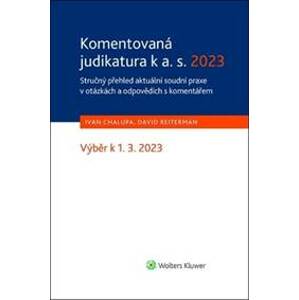 Komentovaná judikatura k a. s. 2023 - Ivan Chalupa, David Reiterman