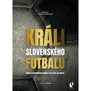 Králi slovenského futbalu - Michal Zeman