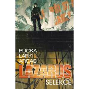 Lazarus Selekce - Greg Rucka