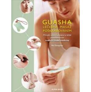 Guasha-Léčebná masáž poškrabáváním - Wu Zhongchao