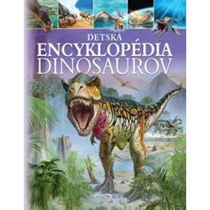 Detská encyklopédia dinosaurov - autor neuvedený