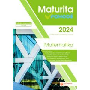 Maturita v pohodě 2024 Matematika - autor neuvedený