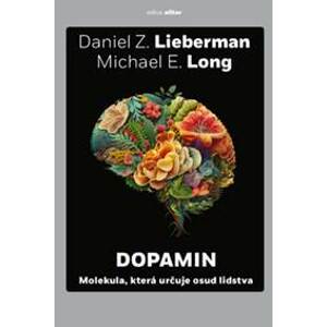 Dopamin - Daniel Z. Lieberman, Michael E. Long