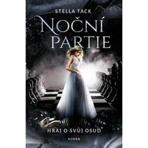 Noční partie Hraj o svůj osud - Stella Tack
