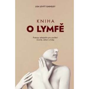 Kniha o lymfě - Lisa Levitt Gainsley