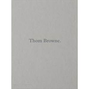 Thom Browne. - Thom Browne, Phaidon Press Ltd