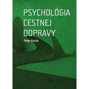 Psychológia cestnej dopravy - Petet Kucek