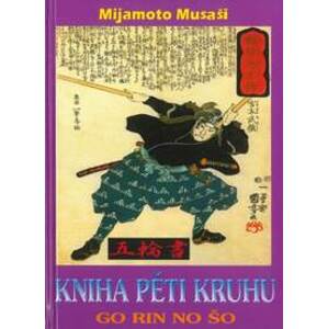 Kniha pěti kruhů - Mijamoto Musaši