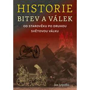 Historie bitev a válek - Jan Lepeška