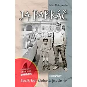 Ja parkáč ( kniha + CD) - Ľubo Dobrovoda