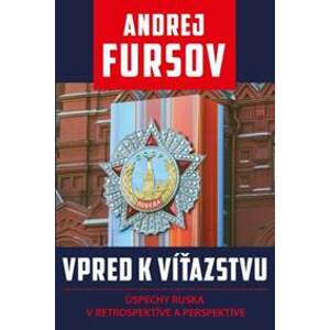 Vpred k víťazstvu - Andrej Fursov