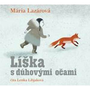 Líška s dúhovými očami (audiokniha na CD) - Mária Lazárová