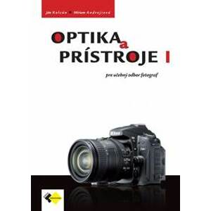 Optika a prístroje I pre UO fotograf - Kolcún, Miriam Andrejiová Ján