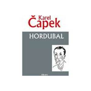 Hordubal - Čapek Karel