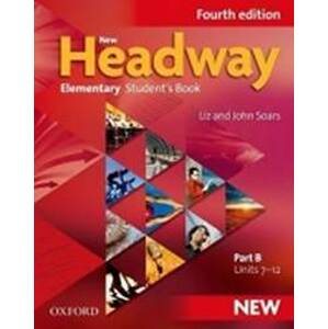 New Headway Fourth Edition Elementary Student´s Book Part B - Soars John and Liz