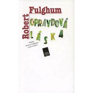 Opravdová láska - Robert Fulghum