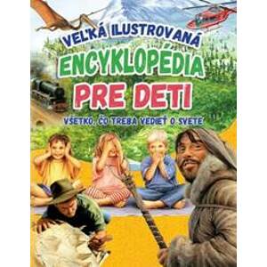 Veľká ilustrovaná encyklopédia pre deti (2.vydanie) - autor neuvedený