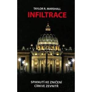 Infiltrace - Taylor R.Marshall