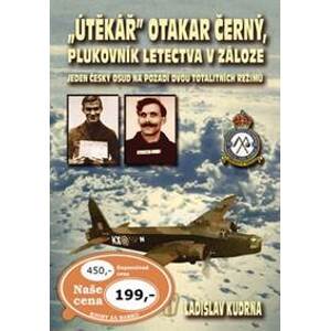 Útěkář Otakar Černý, plukovník letectva v záloze - Ladislav Kudrna