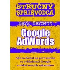 Stručný sprievodca Google AdWords - Mark Harnett