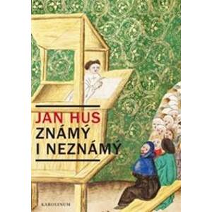 Jan Hus známý i neznámý - autor neuvedený