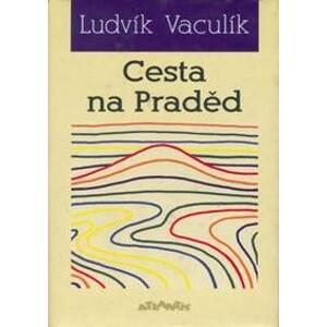 Cesta na Praděd - Ludvík Vaculík