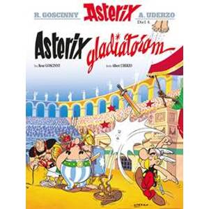 Asterix IV: Asterix gladiátorom - René Goscinny