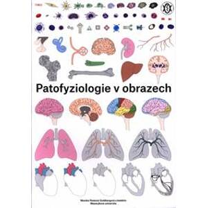 Patofyziologie v obrazech - Monika Pávková Goldbergová