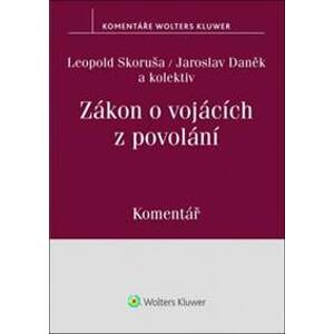 Zákon o vojácích z povolání - Leopold Skoruša, Jaroslav Daněk