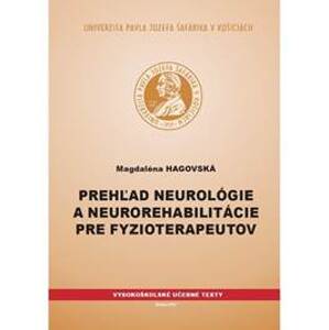 Prehľad neurológie a neurorehabilitácie pre fyzioterapeutov - Magdaléna Hagovská