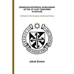 Dominican Historical Scholarship of the - Zouhar Jakub
