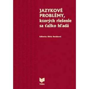 Jazykové problémy, ktorých riešenie sa ťažko hľadá - Silvia Duchková
