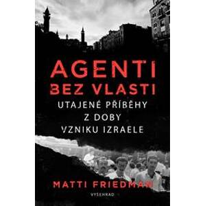 Agenti bez vlasti - Matti Friedman