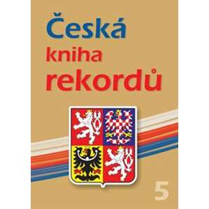 Česká kniha rekordů V. - Rafaj, Marek, Vaněk
