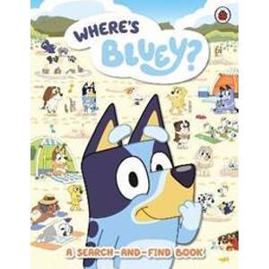 Bluey: Where´s Bluey? : A Search-and-Find Book - autor neuvedený