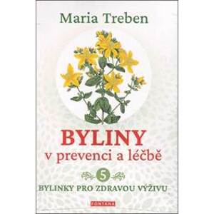 Byliny v prevenci a léčbě 5 - Maria Treben