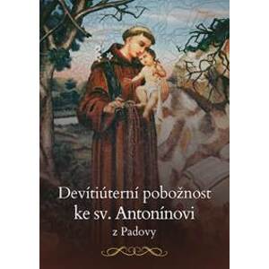 Devítiúterní pobožnost ke sv. Antonínovi z Padovy - autor neuvedený