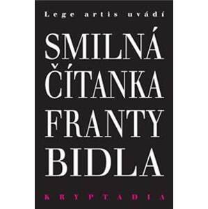 Smilná čítanka Franty Bidla - František Bidlo