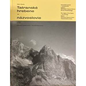 Tatranské hrebene - názvoslovie 3.časť - Viktor Uherka