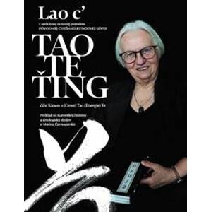 Tao Te ťing (2.vydanie) - Lao c‘, Marina Čarnogurská