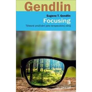 Focusing - T. Eugene Gendlin