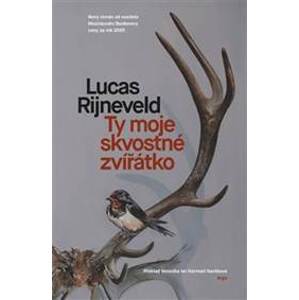 Ty moje skvostné zvířátko - Lucas Rijneveld