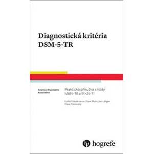 Diagnostická kritéria DSM-5-TR - Pavel Mohr, Jan Libiger, Pavel Pavlovský
