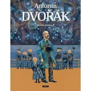 Antonín Dvořák - Edice Největší Češi - Fučíková Renáta