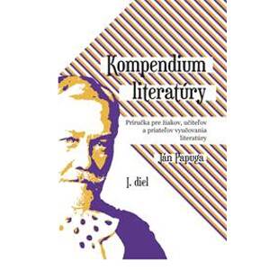 Kompendium literatúry 1.diel - Ján Papuga